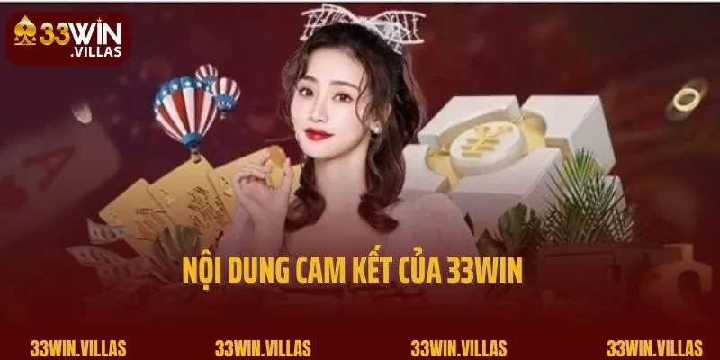 Nội dung cam kết của 33WIN
