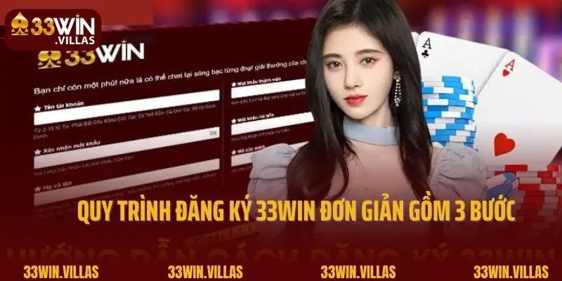 Quy trình đăng ký 33win đơn giản gồm 3 bước