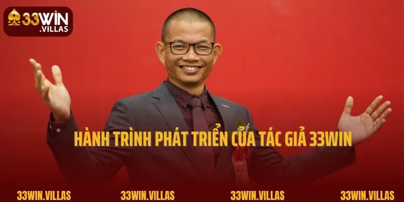 Hành trình phát triển của tác giả 33WIN